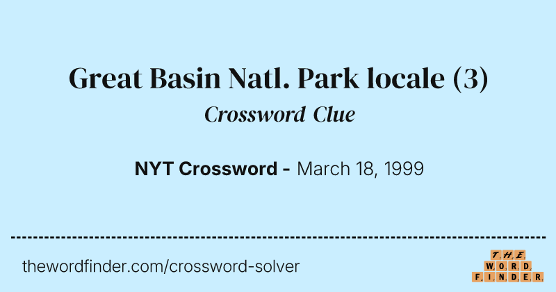 Great Basin Natl. Park locale crossword clue image