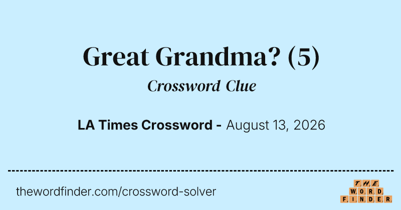 Great Grandma? crossword clue image
