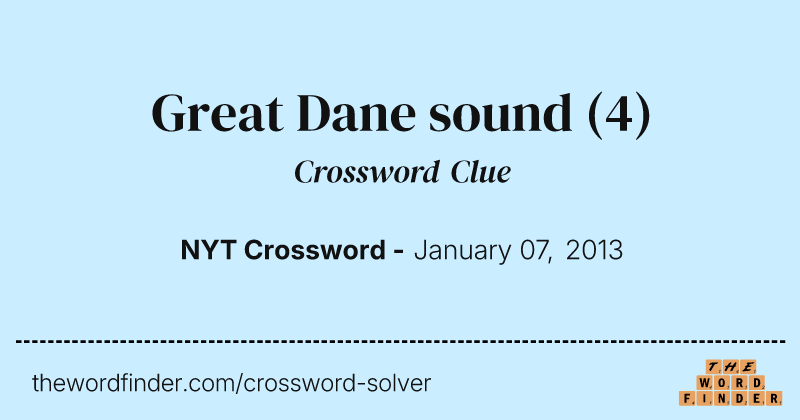 Great Dane sound crossword clue image