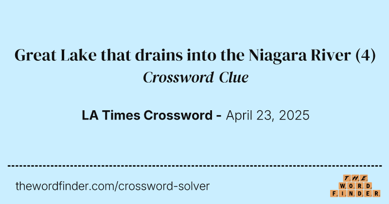 Great Lake that drains into the Niagara River crossword clue image
