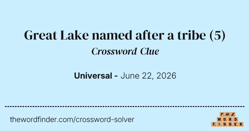 Great Lake named after a tribe crossword clue image