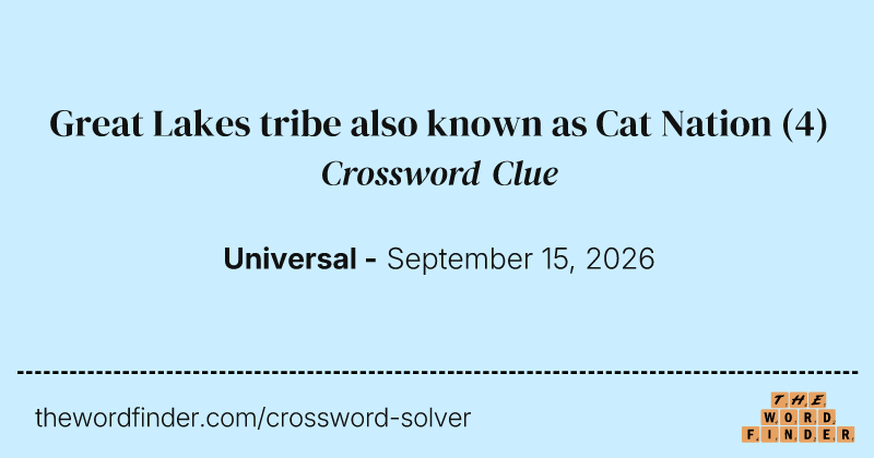 Great Lakes tribe also known as Cat Nation crossword clue image