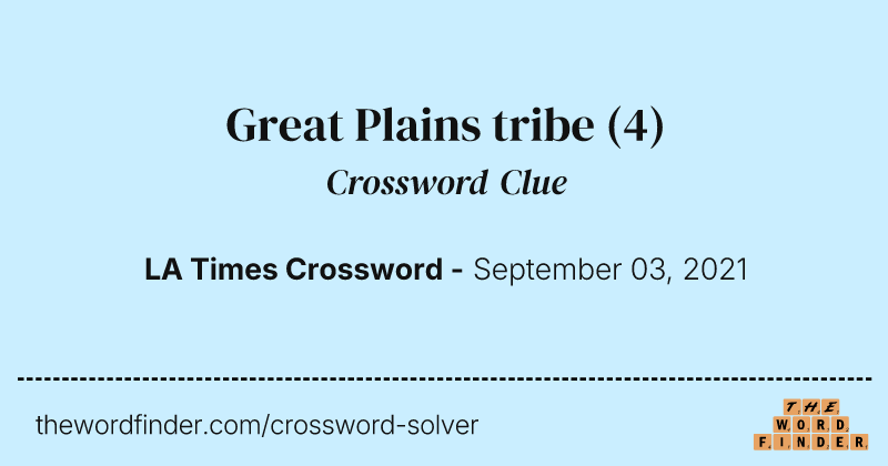 Great Plains tribe crossword clue image
