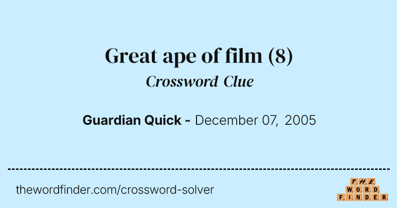 Great ape of film crossword clue image