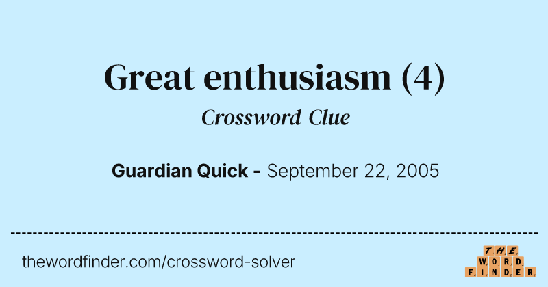 Great enthusiasm crossword clue image