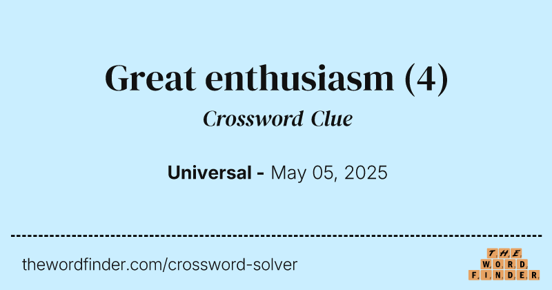 Great enthusiasm crossword clue image