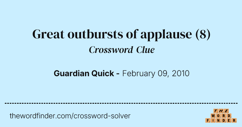 Great outbursts of applause crossword clue image