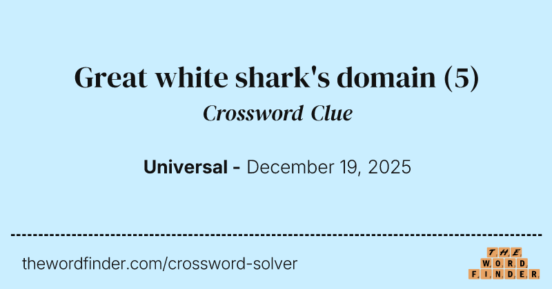 Great white shark's domain crossword clue image