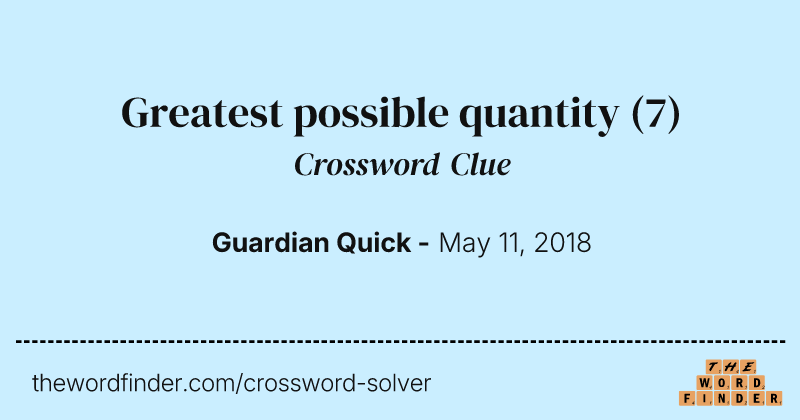 Greatest possible quantity crossword clue image