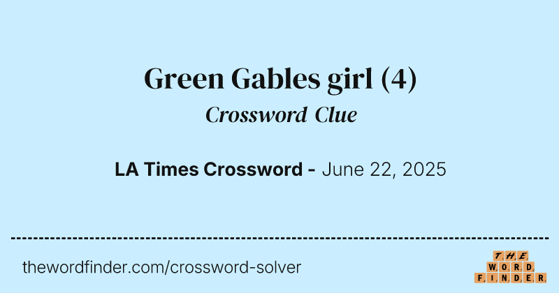 Green Gables girl crossword clue image