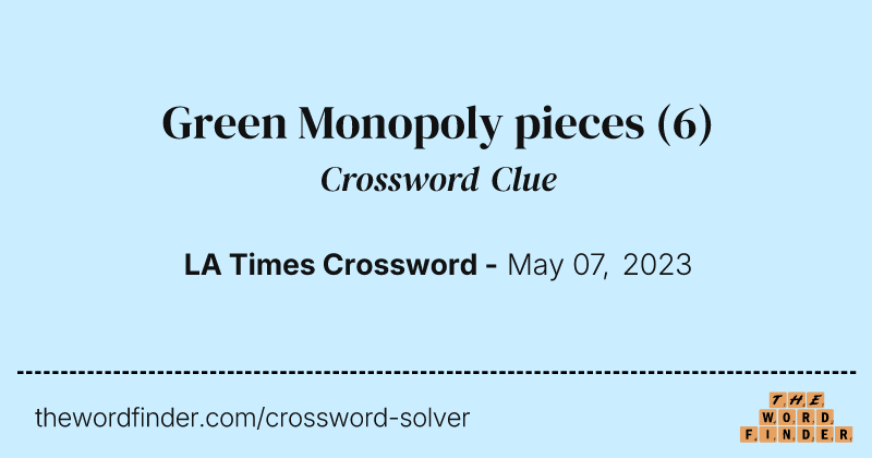Green Monopoly pieces crossword clue image