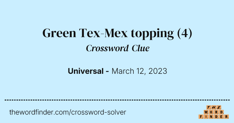 Green Tex-Mex topping crossword clue image