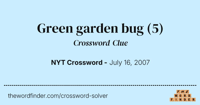 Green garden bug crossword clue image