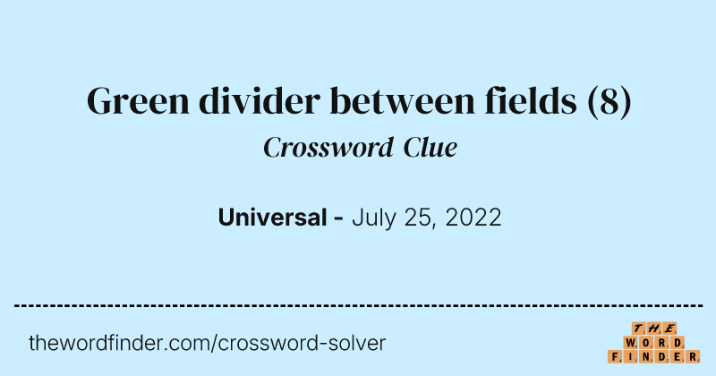 Green divider between fields crossword clue image