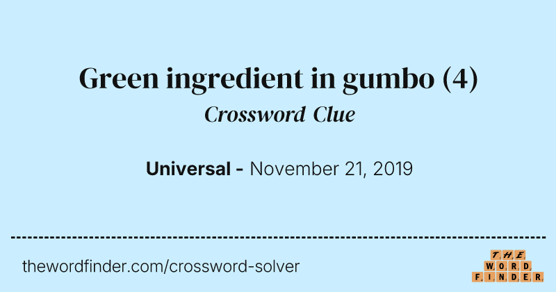 Green ingredient in gumbo crossword clue image