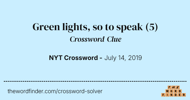 Green lights, so to speak crossword clue image