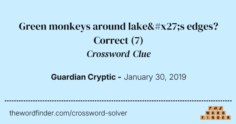 Green monkeys around lake's edges? Correct crossword clue image