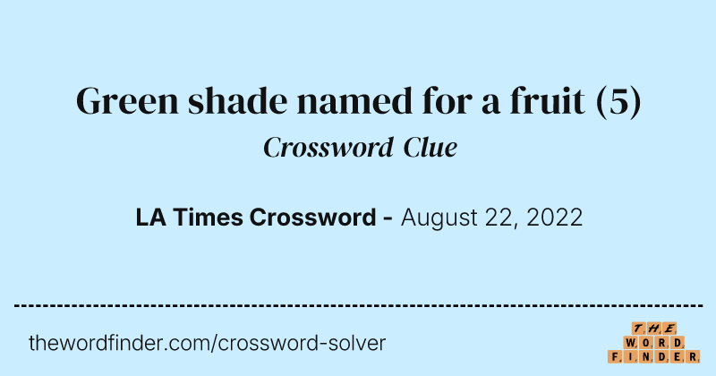 Green shade named for a fruit crossword clue image