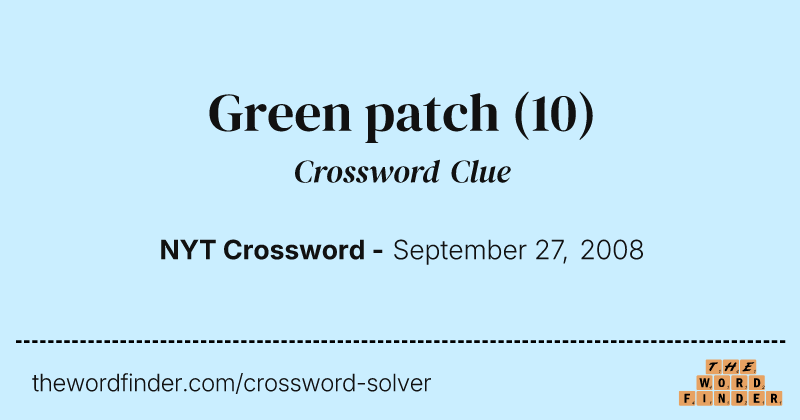 Green patch crossword clue image