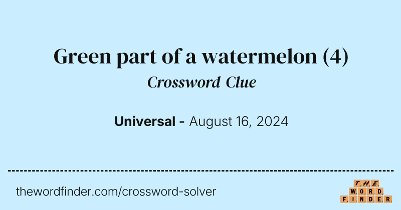 Green part of a watermelon crossword clue image