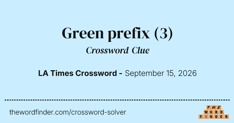 Green prefix crossword clue image