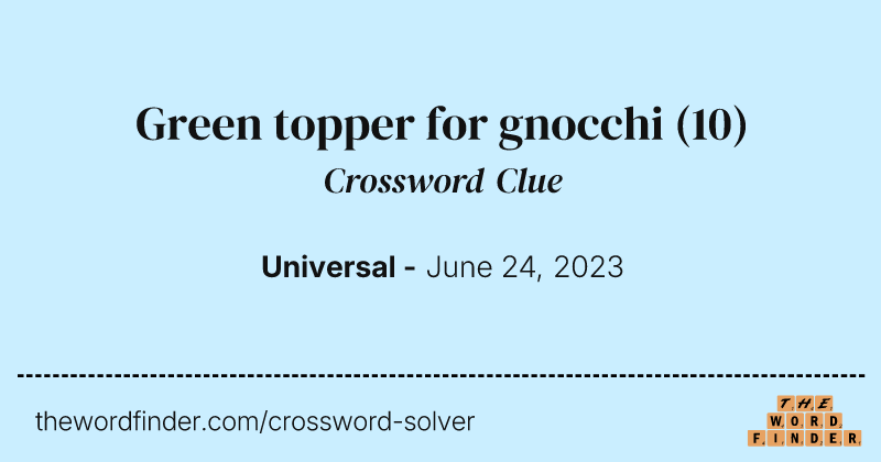 Green topper for gnocchi crossword clue image
