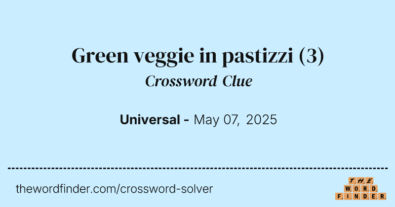 Green veggie in pastizzi crossword clue image