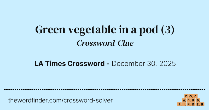 Green vegetable in a pod crossword clue image