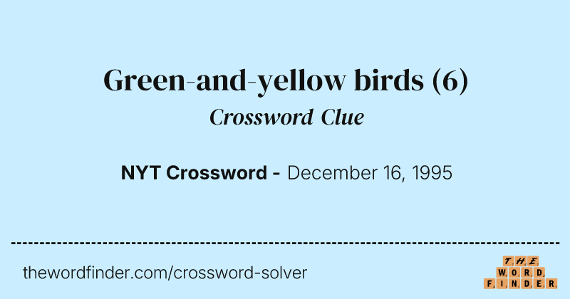 Green-and-yellow birds crossword clue image