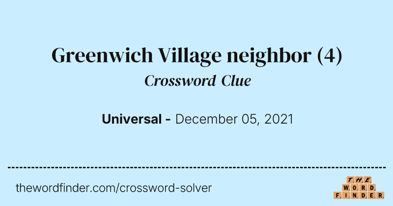 Greenwich Village neighbor crossword clue image