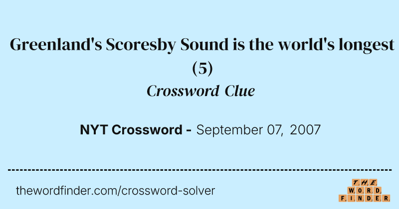 Greenland's Scoresby Sound is the world's longest crossword clue image