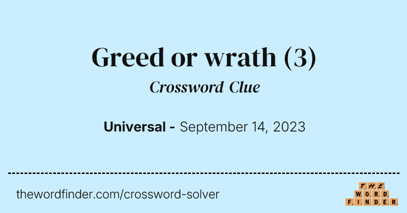 Greed or wrath crossword clue image