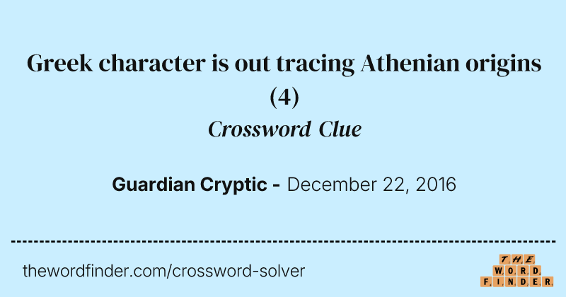 Greek character is out tracing Athenian origins crossword clue image