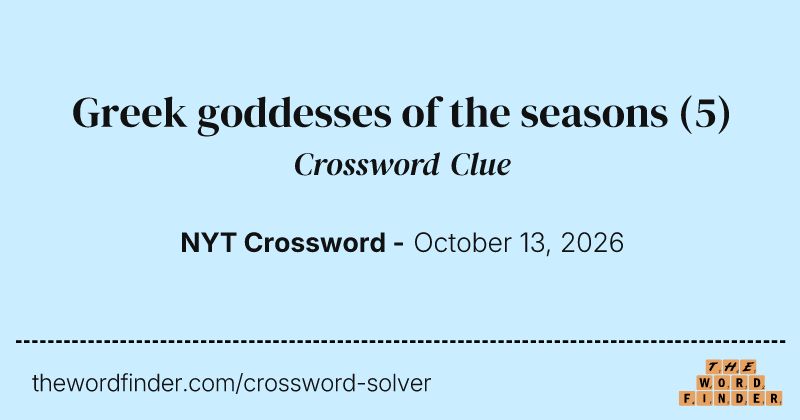 Greek goddesses of the seasons crossword clue image