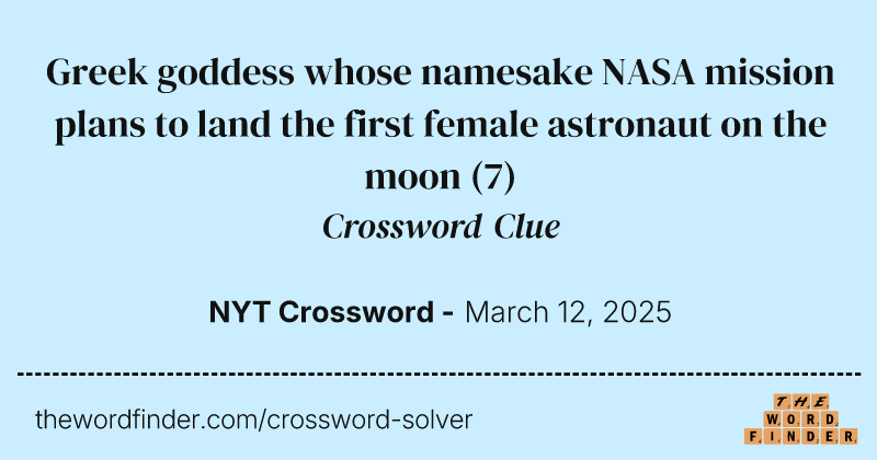 Greek goddess whose namesake NASA mission plans to land the first female astronaut on the moon crossword clue image
