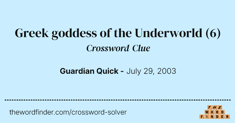 Greek goddess of the Underworld crossword clue image