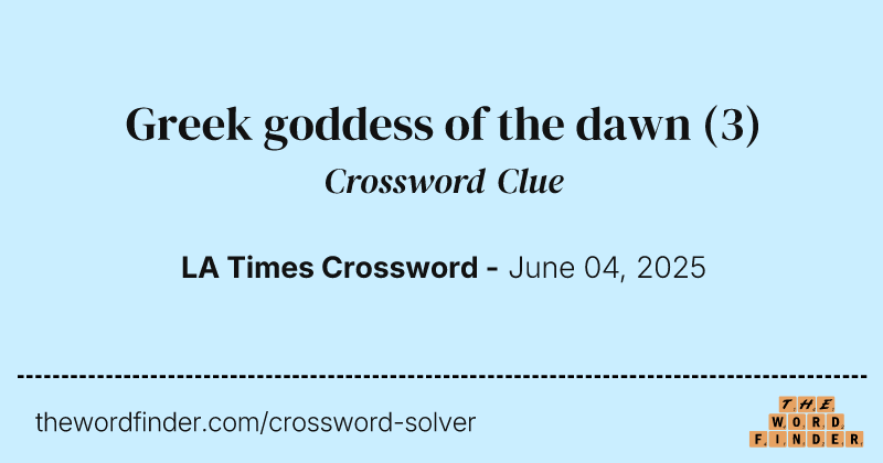 Greek goddess of the dawn crossword clue image