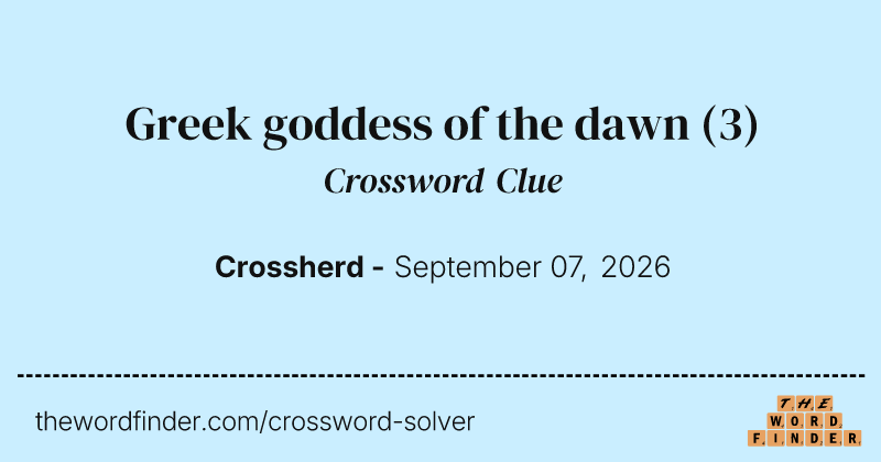 Greek goddess of the dawn crossword clue image
