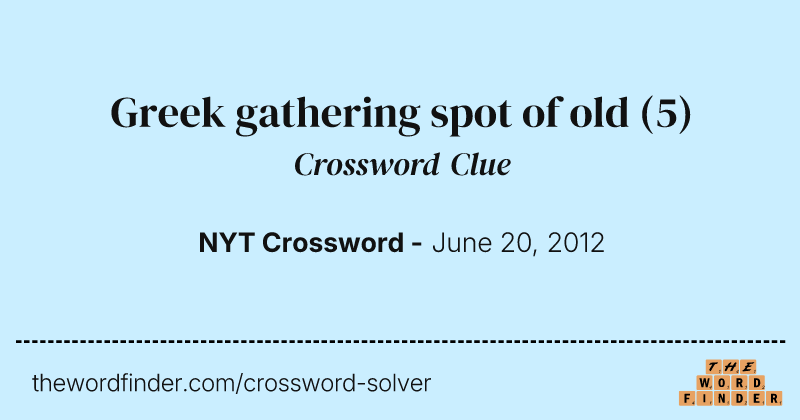 Greek gathering spot of old crossword clue image