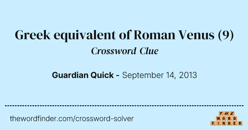 Greek equivalent of Roman Venus crossword clue image