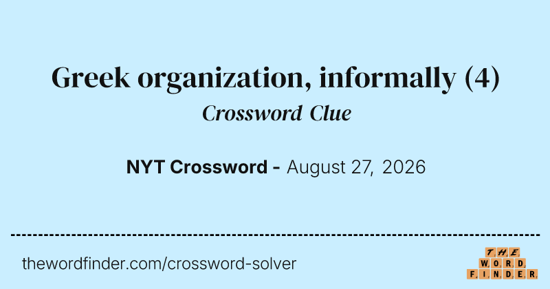 Greek organization, informally crossword clue image