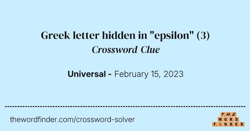 Greek letter hidden in "epsilon" crossword clue image