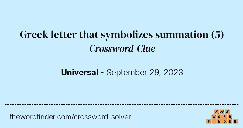 Greek letter that symbolizes summation crossword clue image