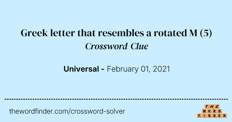 Greek letter that resembles a rotated M crossword clue image