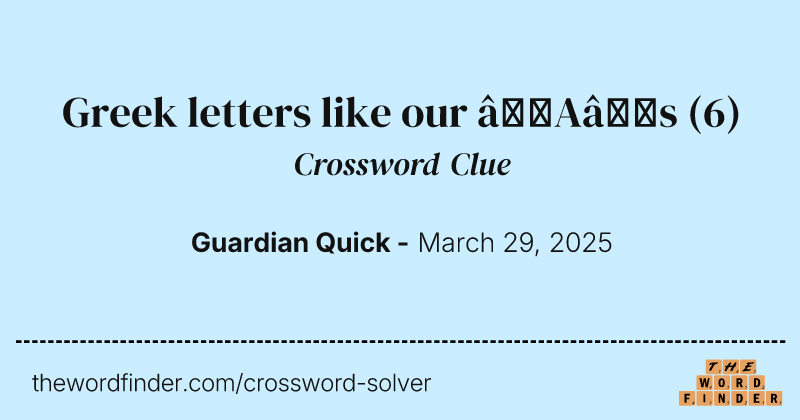 Greek letters like our ‘A’s crossword clue image