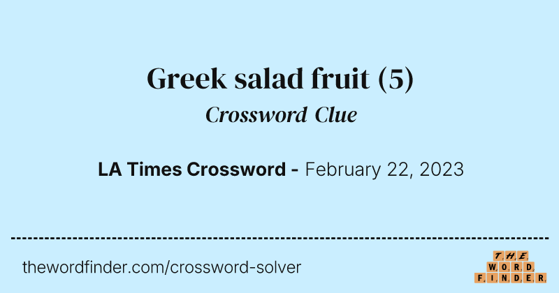 Greek salad fruit crossword clue image