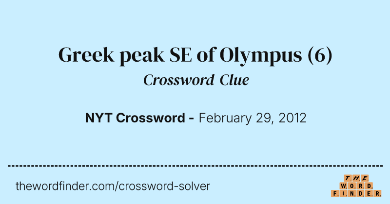 Greek peak SE of Olympus crossword clue image