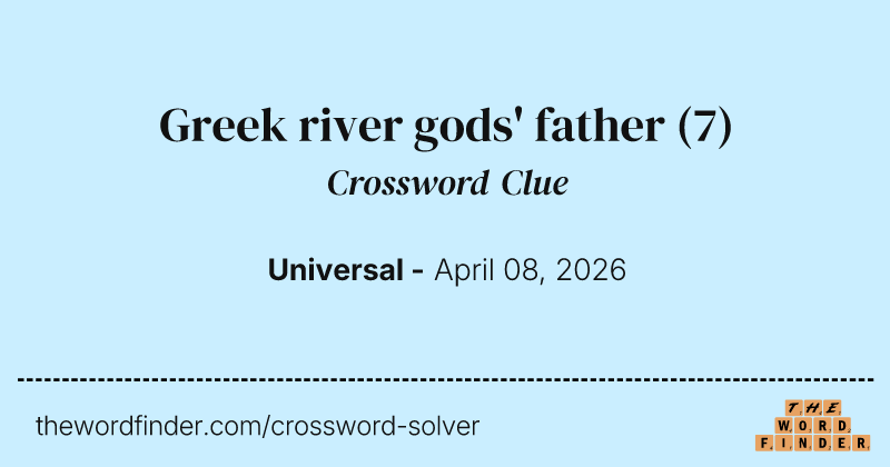 Greek river gods' father crossword clue image