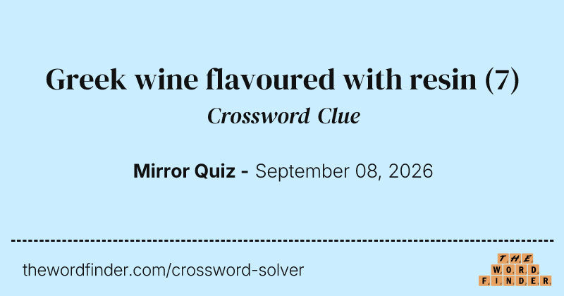 Greek wine flavoured with resin crossword clue image