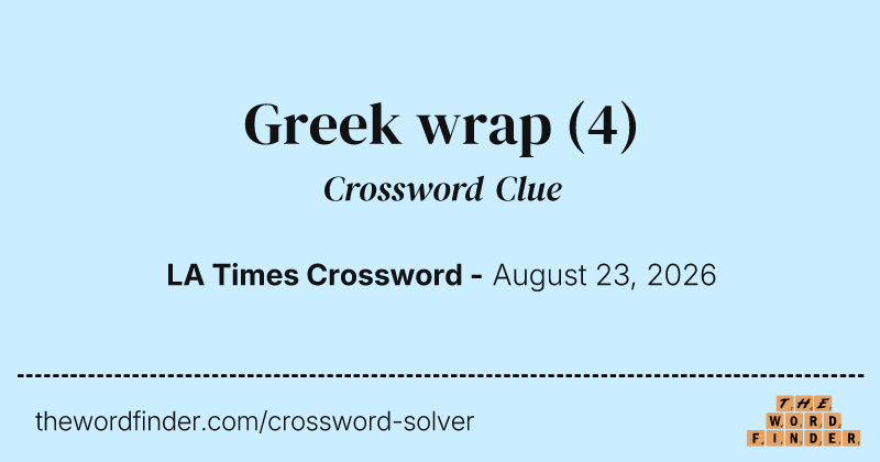 Greek wrap crossword clue image